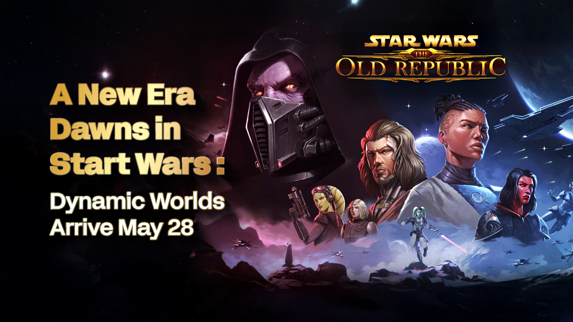 A New Era Dawns in Start Wars : Dynamic Worlds Arrive May 28