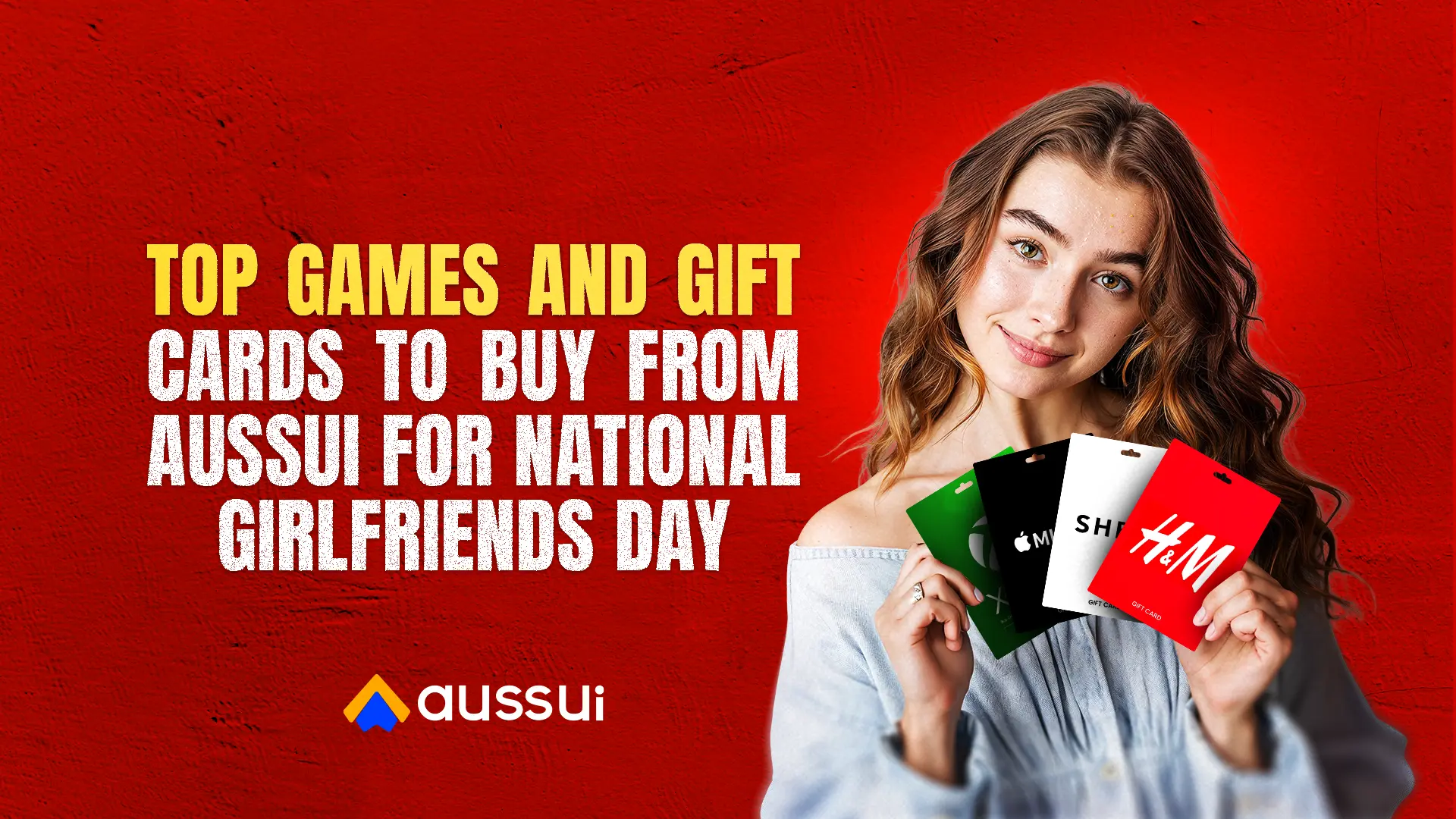 Top Games and Gift Cards to Buy from Aussui for National Girlfriends Day