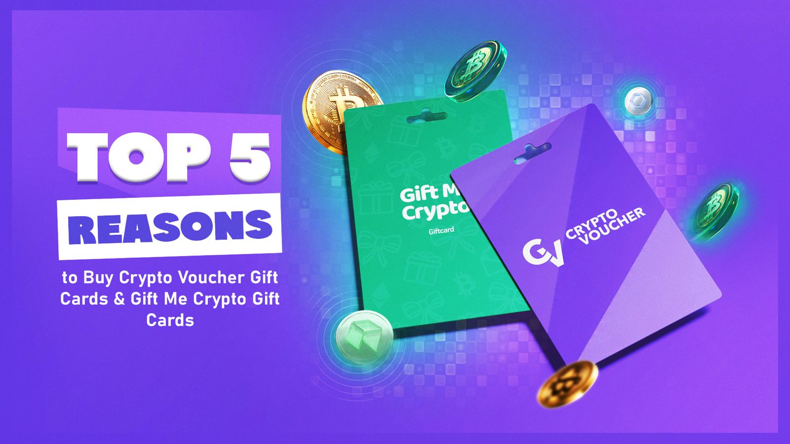 Top 5 Reasons to Buy Crypto Voucher Gift Cards & Gift Me Crypto Gift Cards