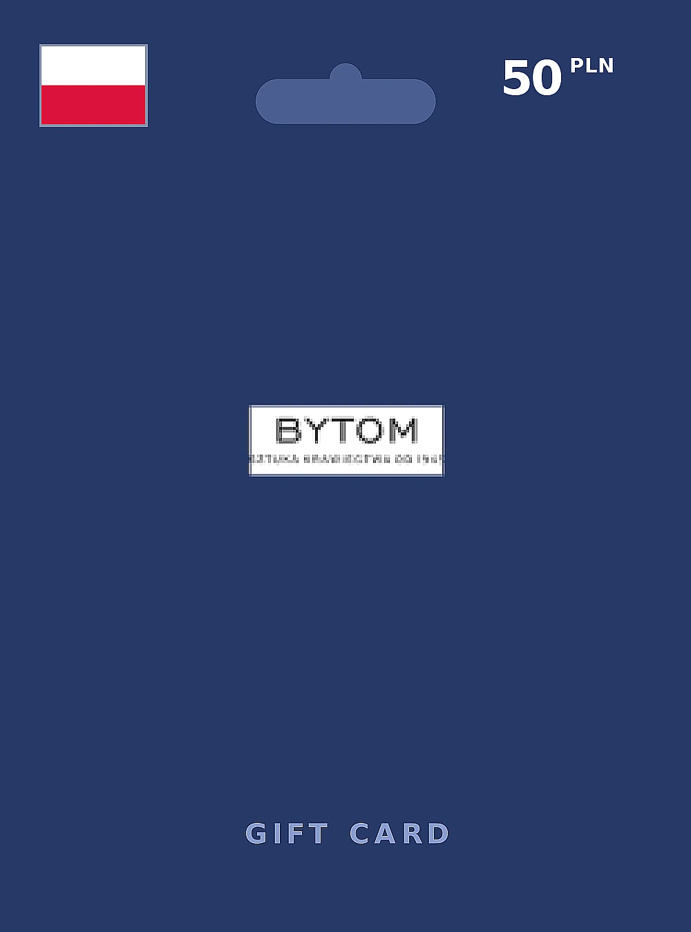 BYTOM Gift Card 50 PLN POLAND