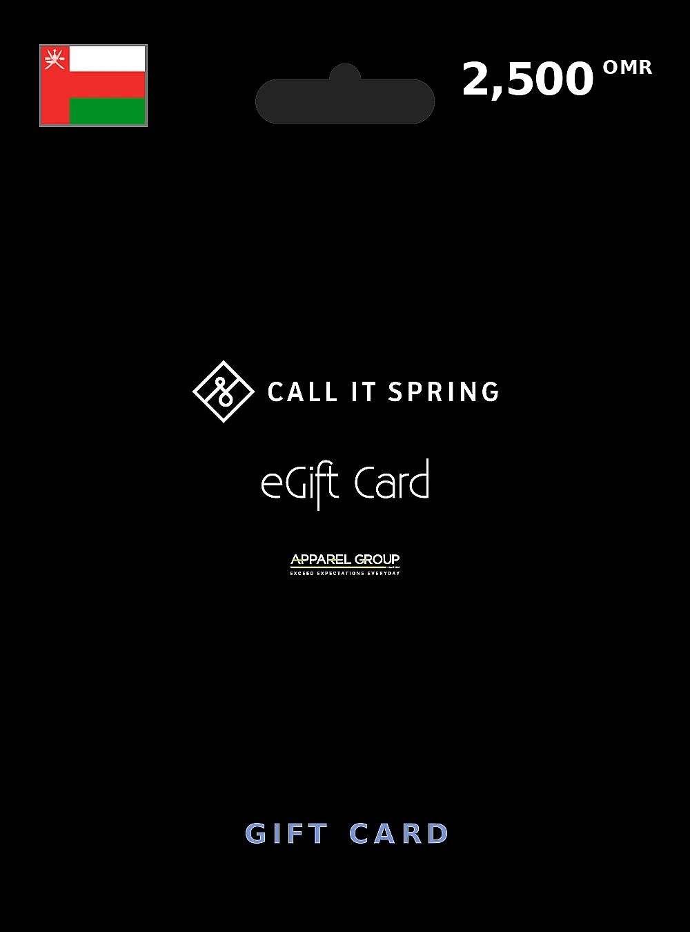 CALL IT SPRING Gift Card 2500 OMR OMAN