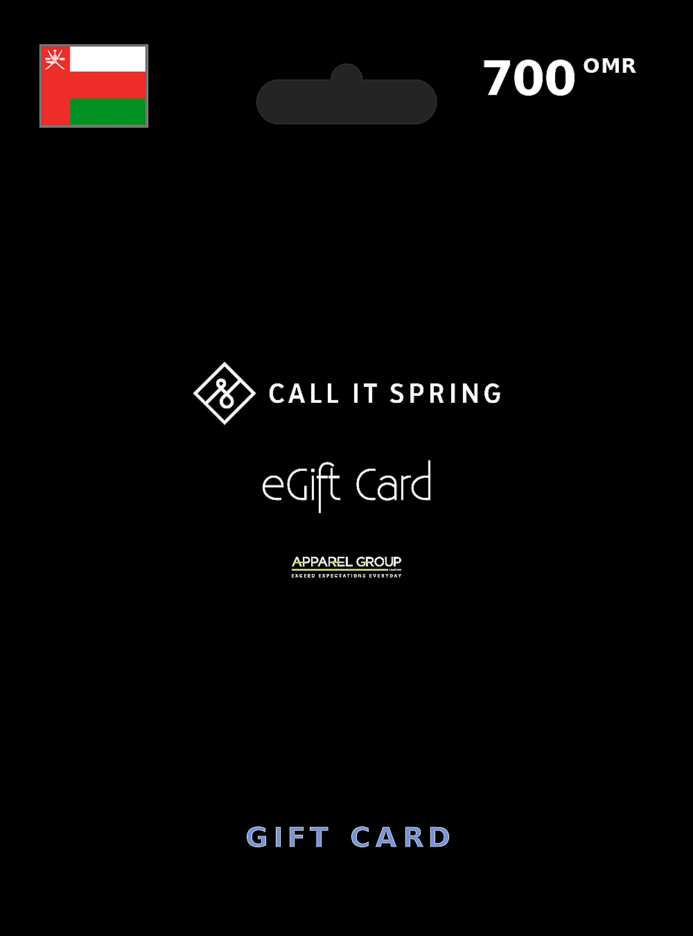 CALL IT SPRING Gift Card 700 OMR OMAN