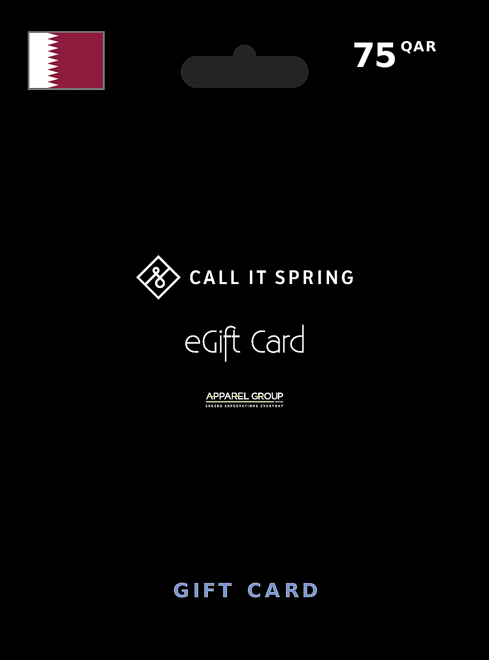 CALL IT SPRING Gift Card 75 QAR QATAR