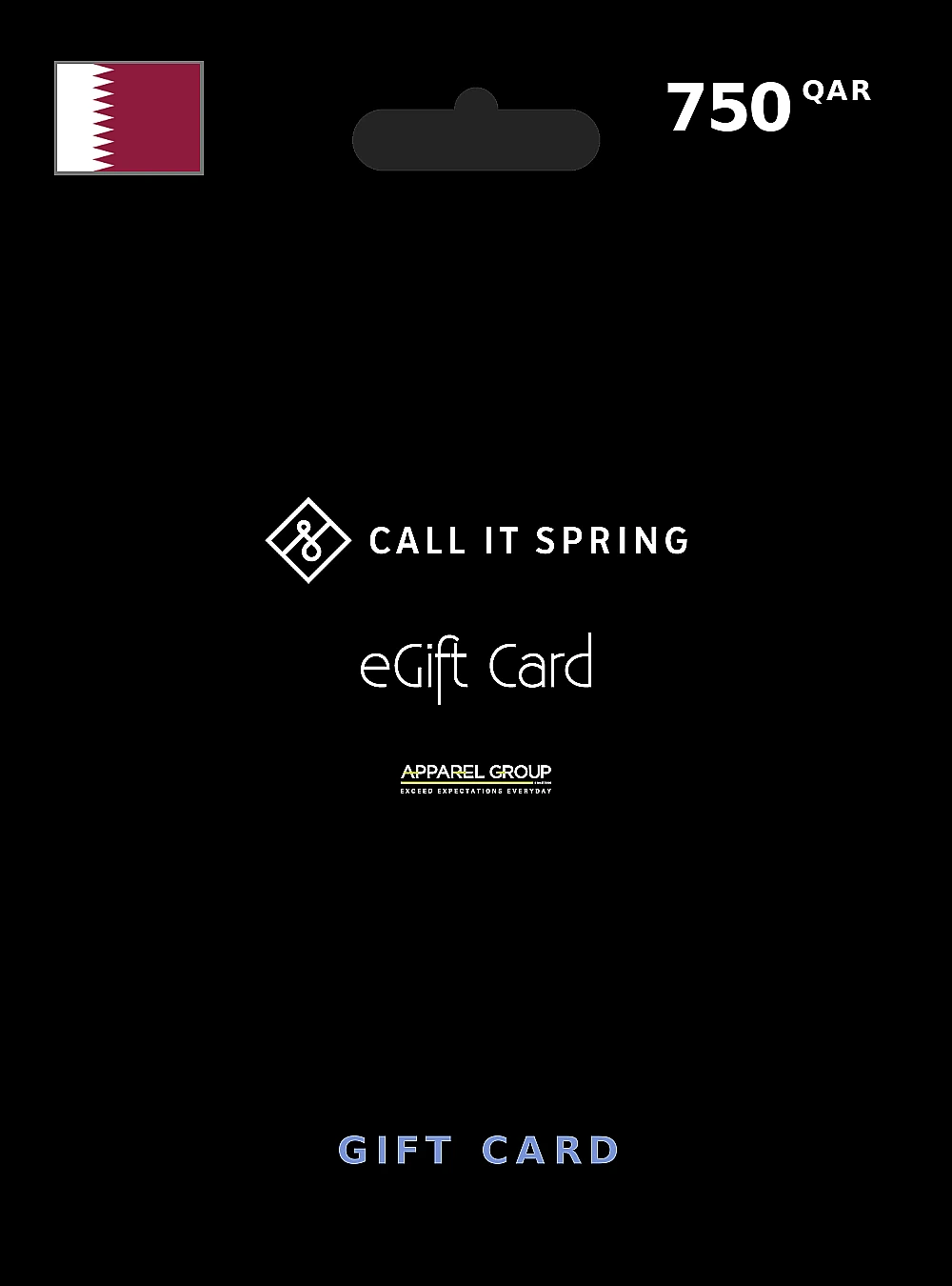 CALL IT SPRING Gift Card 750 QAR QATAR