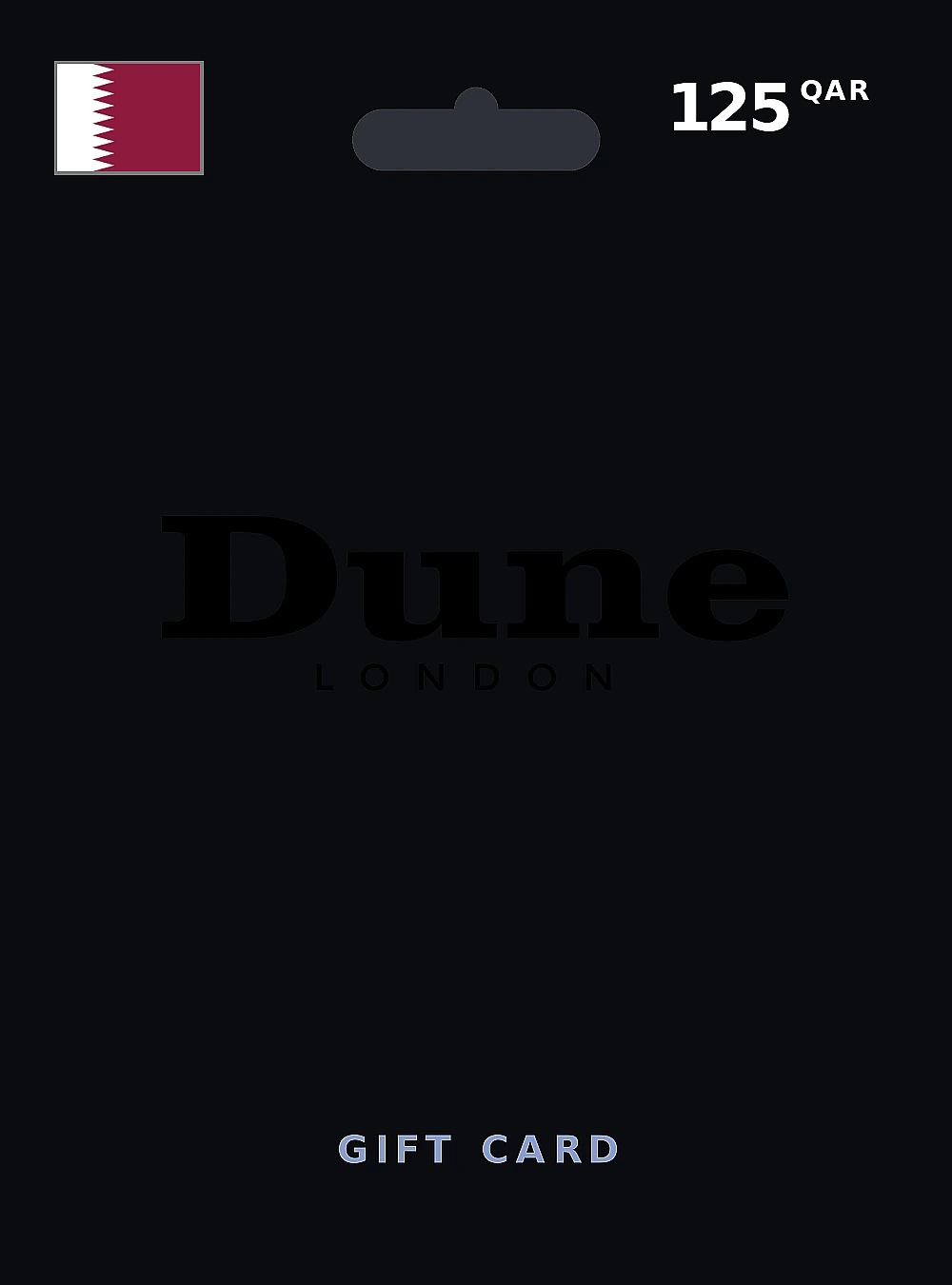 Dune London Gift Card 125 QAR QATAR