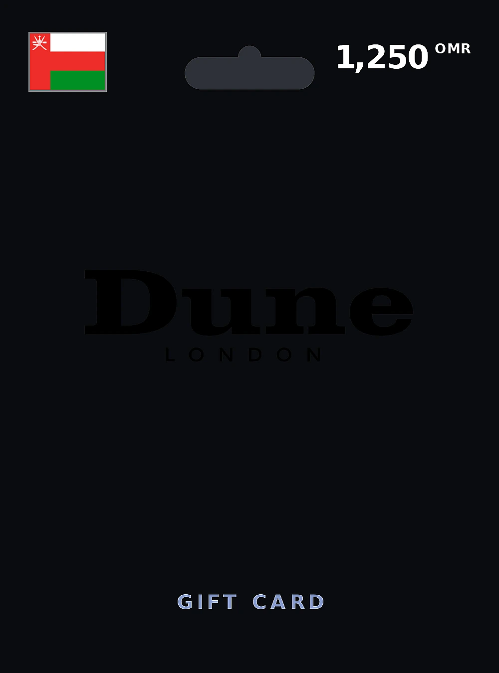 Dune London Gift Card 1250 OMR OMAN