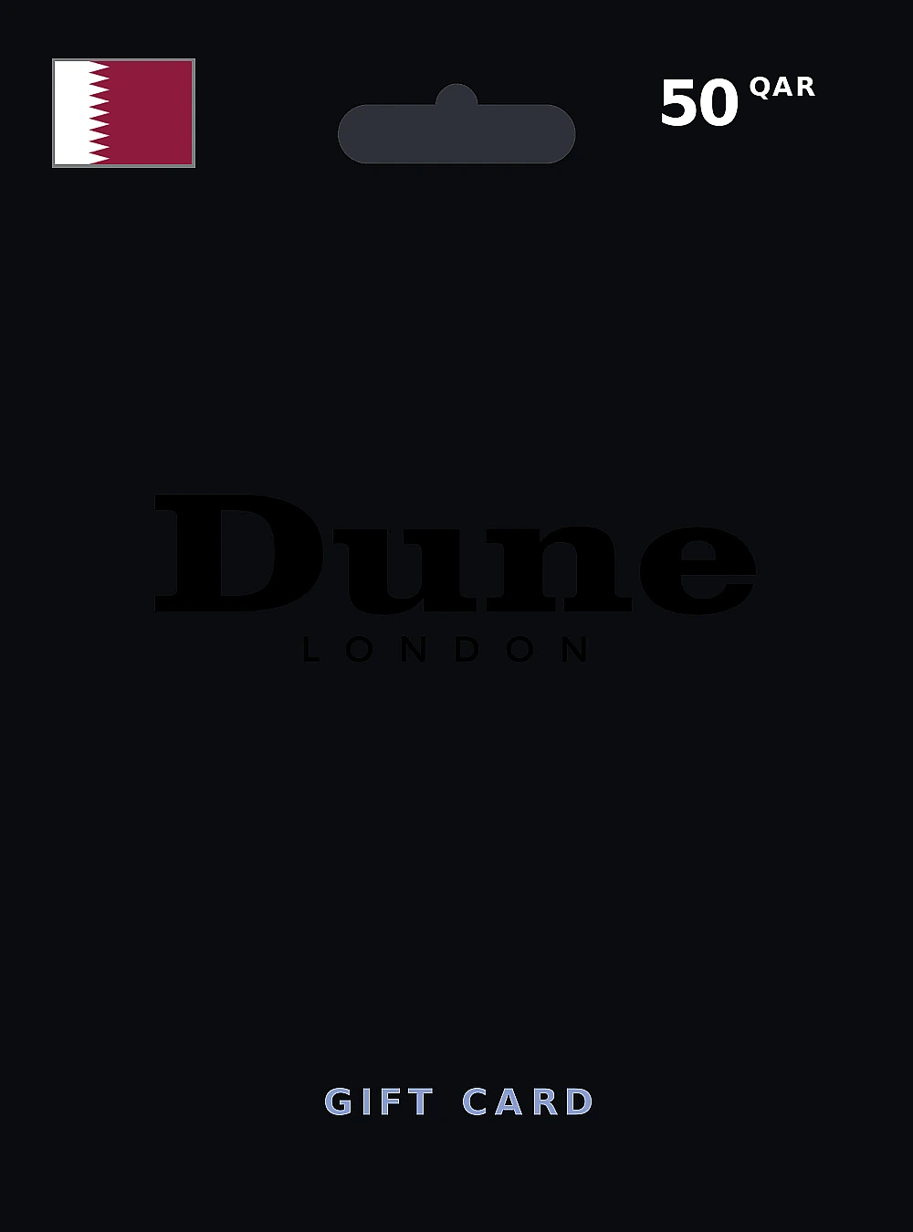 Dune London Gift Card 50 QAR QATAR