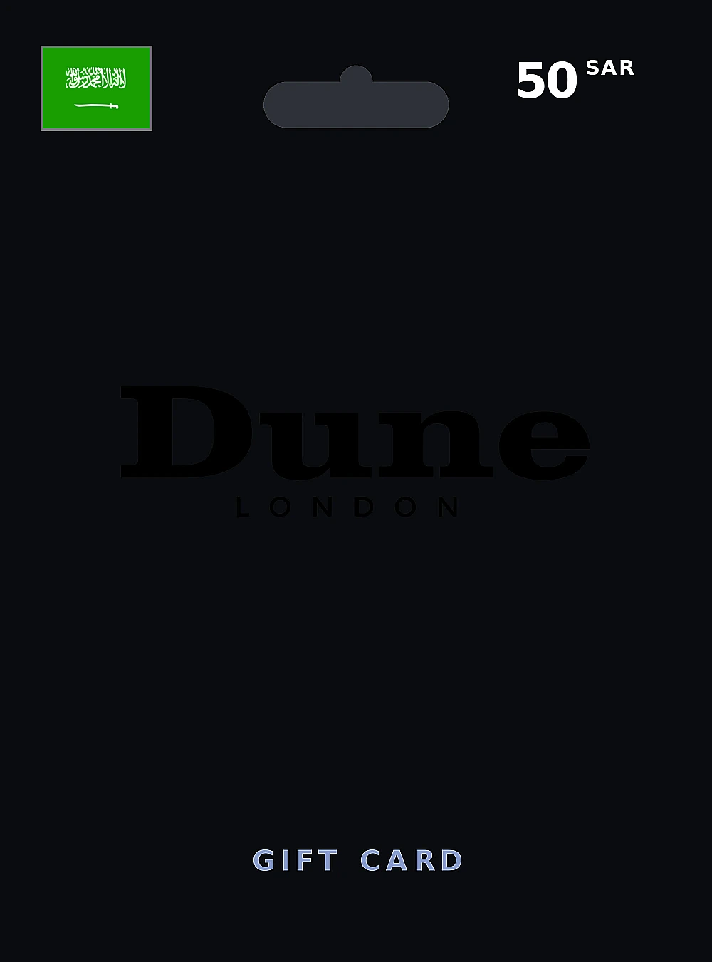 Dune London Gift Card 50 SAR SAUDI ARABIA
