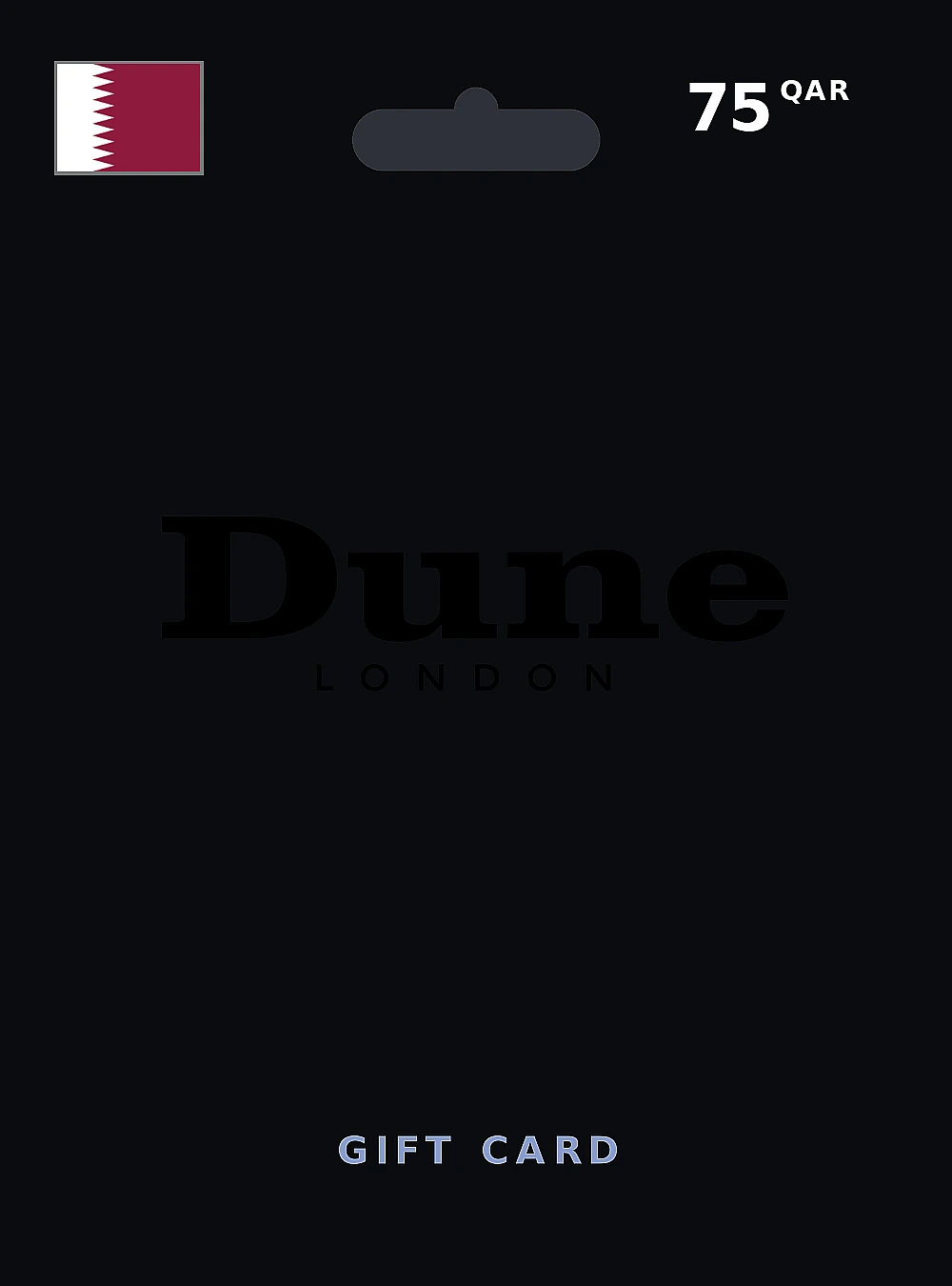 Dune London Gift Card 75 QAR QATAR