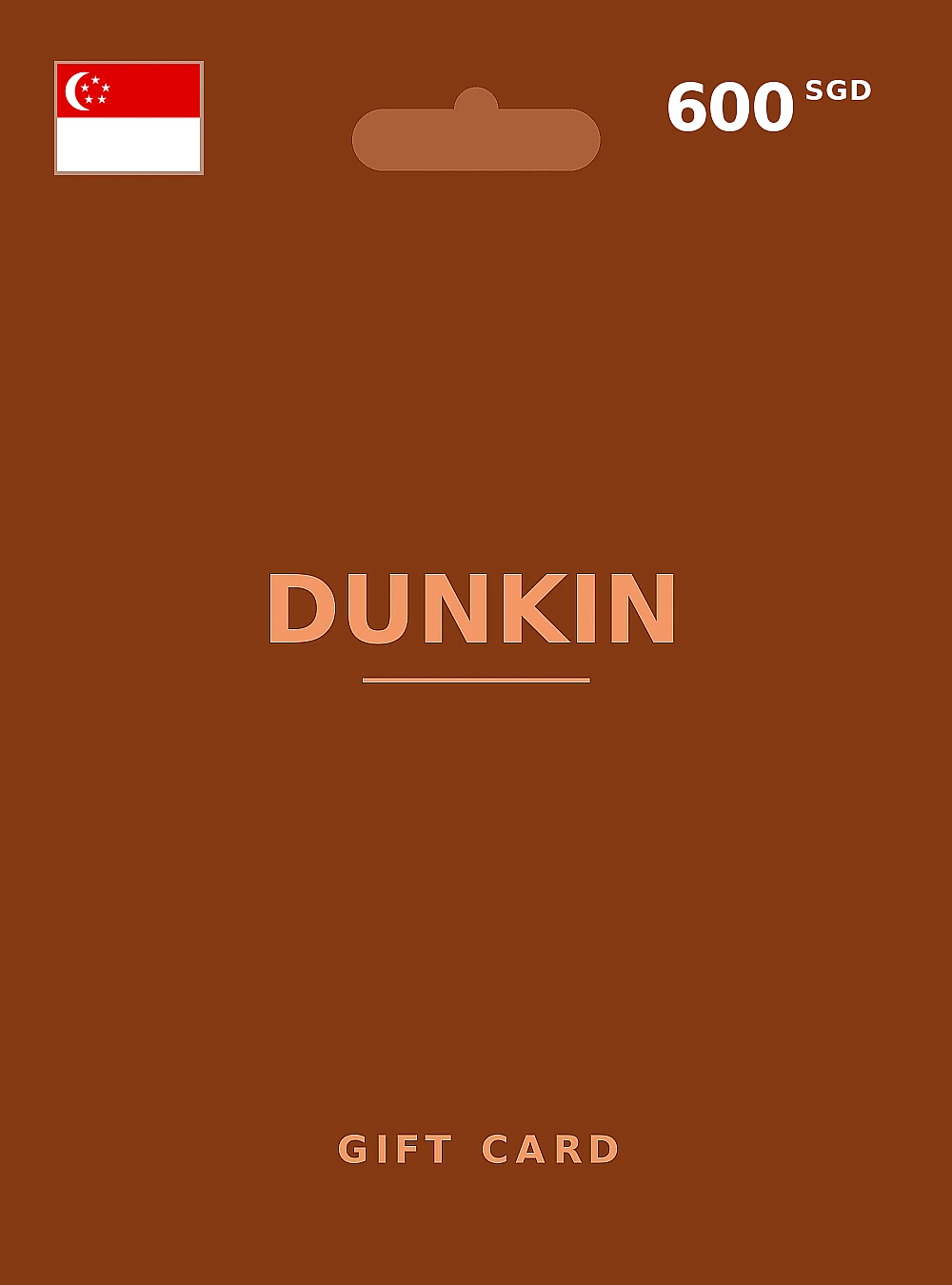 Dunkin Donuts Gift Card 600 SGD SINGAPORE