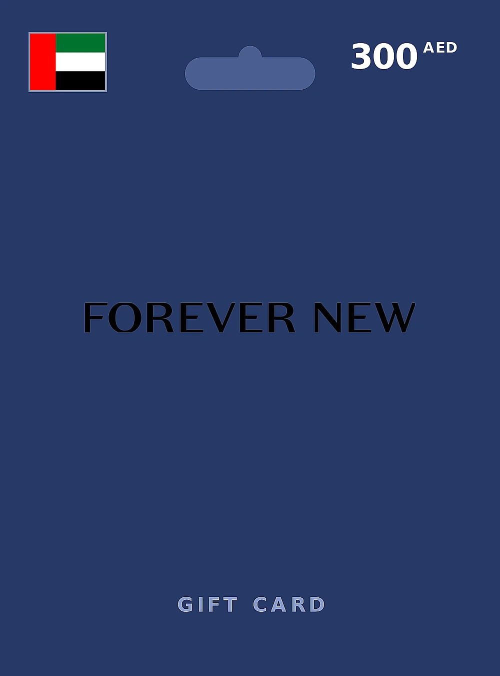 Forever New Gift Card 300 AED UNITED ARAB EMIRATES