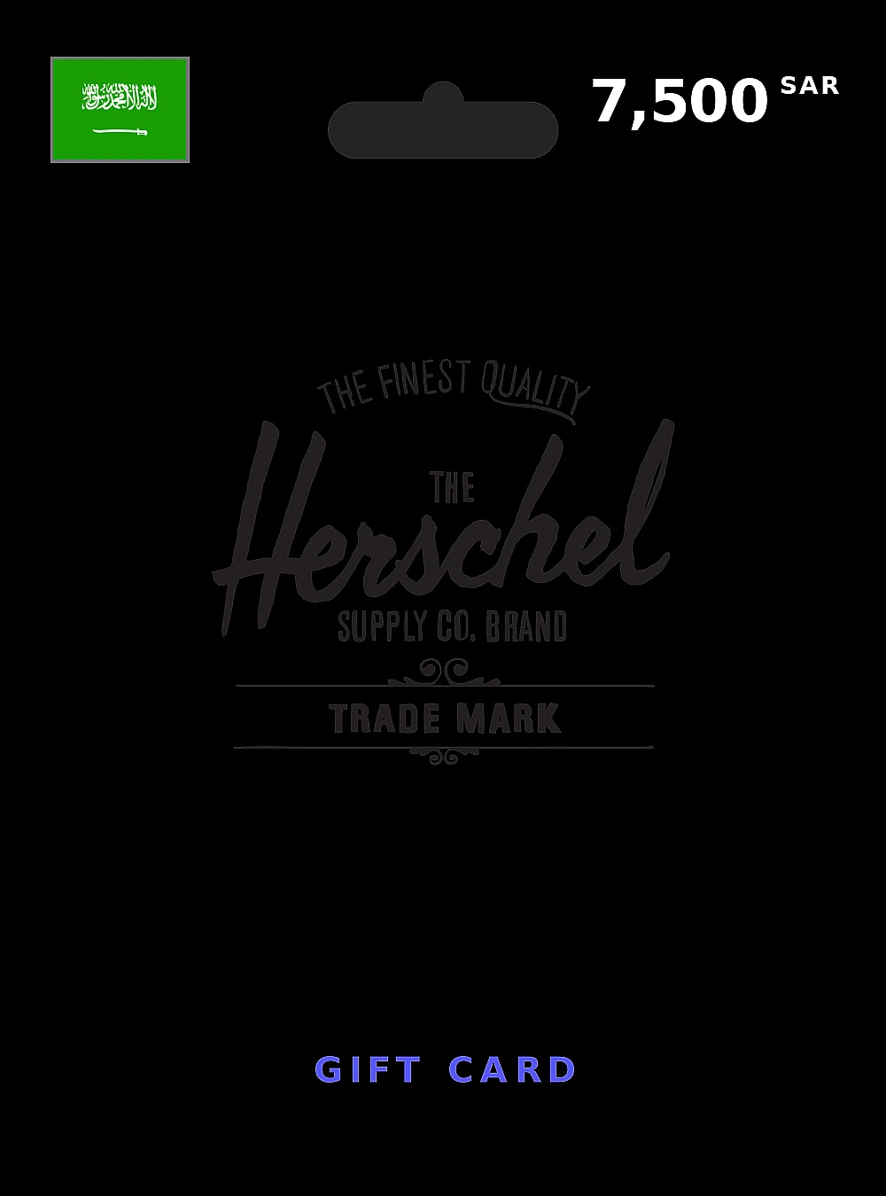 Herschel Gift Card 7500 SAR SAUDI ARABIA