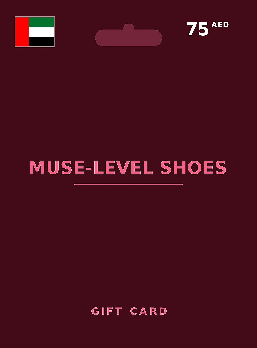 MUSE-LEVEL SHOES Gift Card 75 AED UNITED ARAB EMIRATES