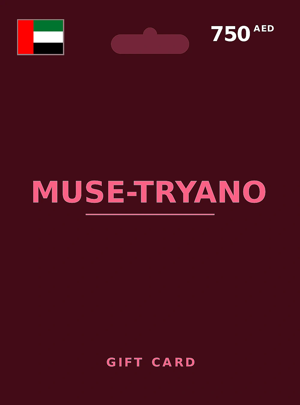 MUSE-TRYANO Gift Card 750 AED UNITED ARAB EMIRATES