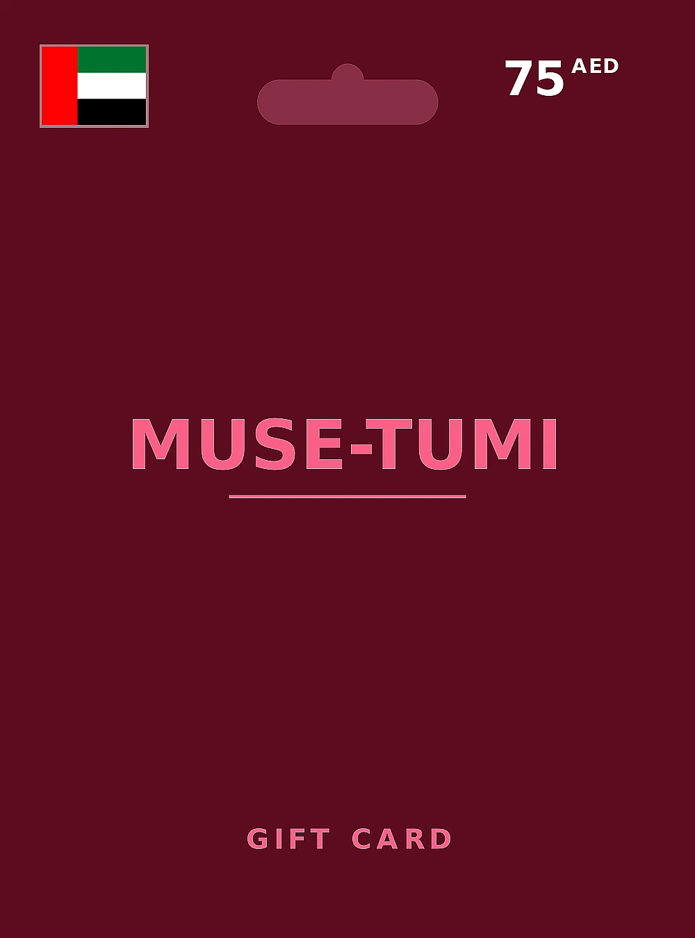 MUSE-TUMI Gift Card 75 AED UNITED ARAB EMIRATES