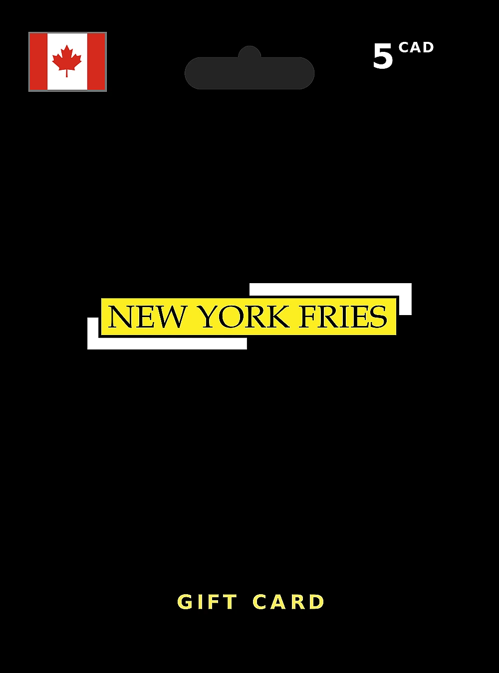 New York Fries Gift Card 5 CAD CANADA