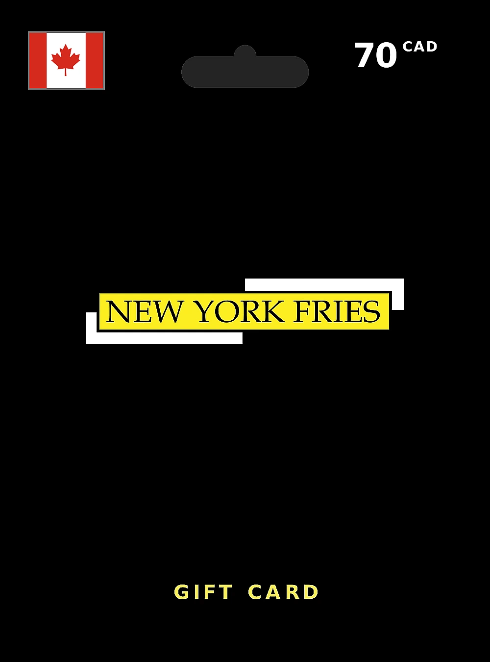 New York Fries Gift Card 70 CAD CANADA