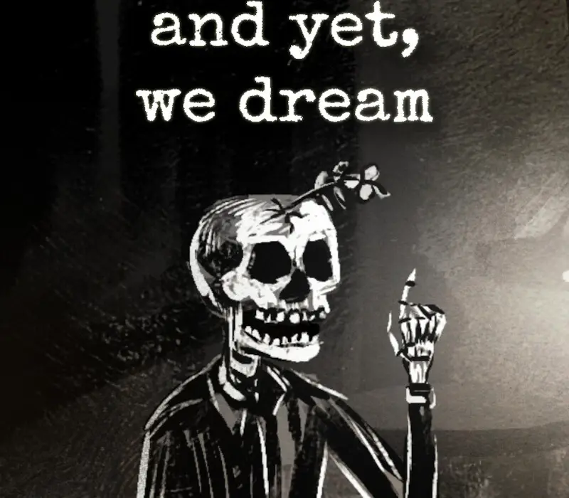 and yet, we dream PC Steam CD Key