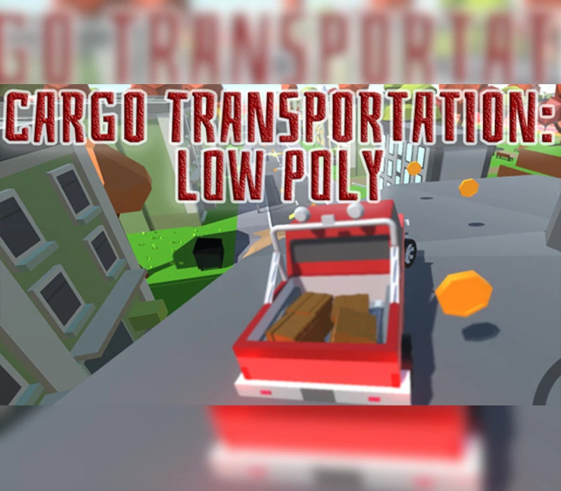 Cargo Transportation: Low Poly PC Steam CD Key