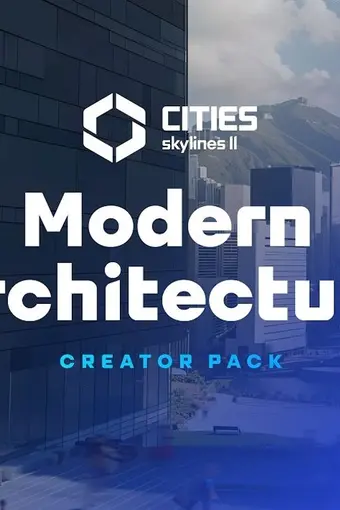 Cities: Skylines II - Creator Pack: Modern Architecture DLC EU PC Steam CD Key