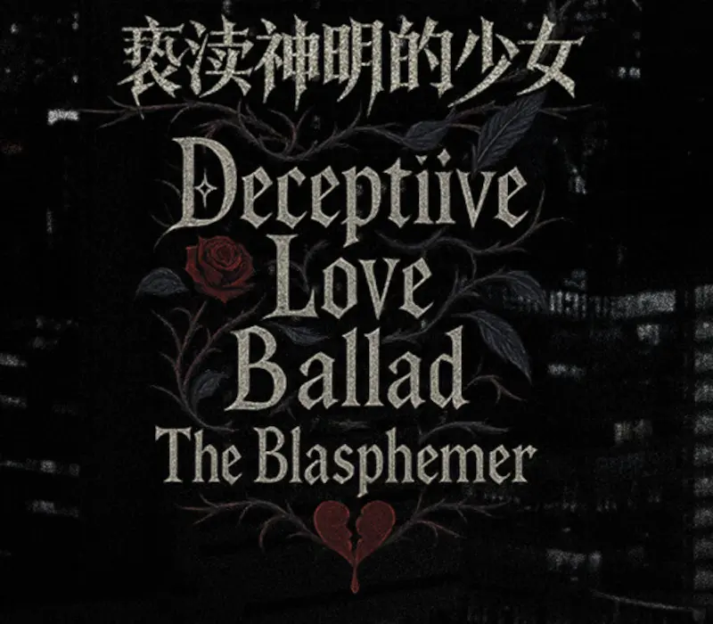 Deceptiive Love Ballad The Blasphemer PC Steam CD Key