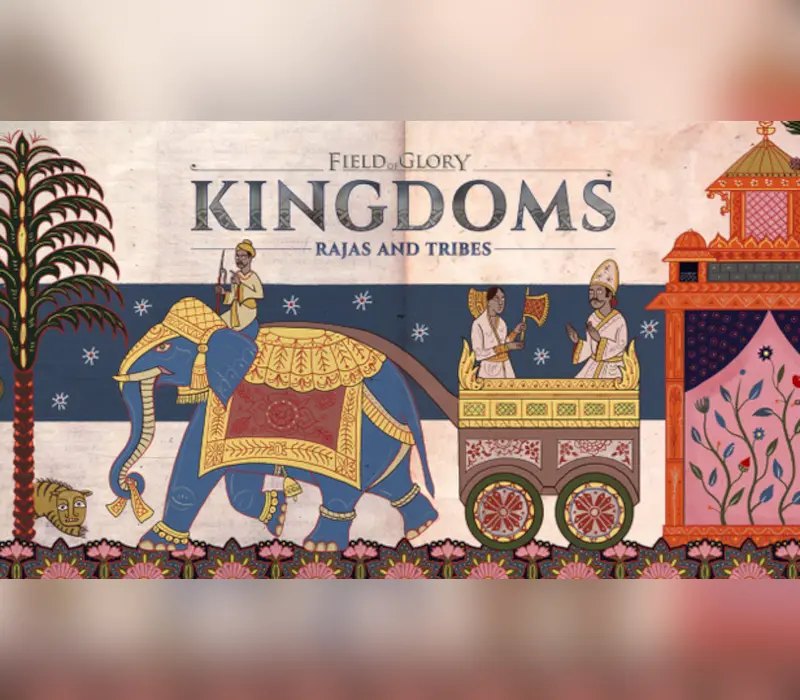 Field of Glory: Kingdoms - Rajas and Tribes DLC EU PC Steam CD Key