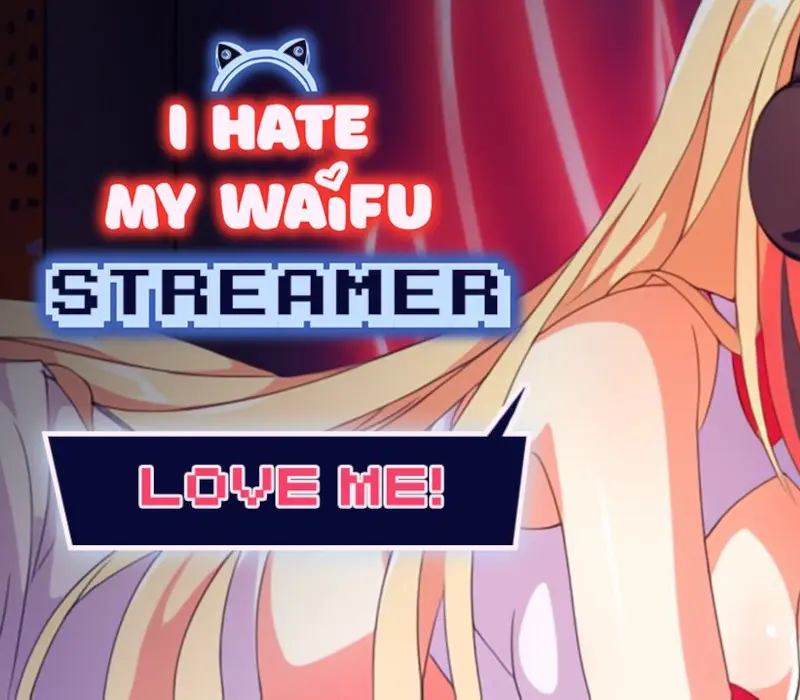 I Hate My Waifu Streamer PC Steam CD Key