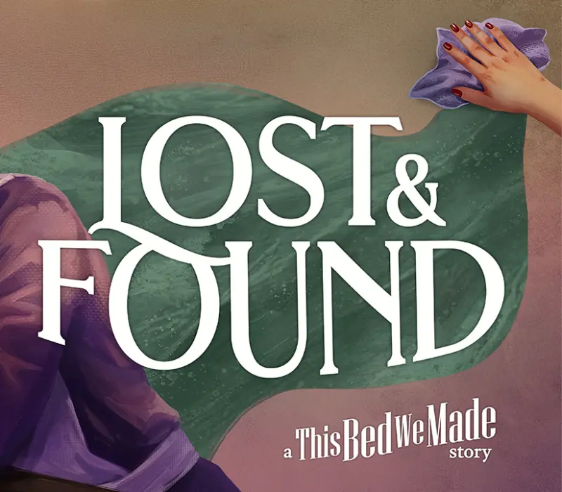 Lost & Found: A This Bed We Made Story PC Steam CD Key