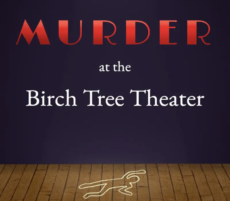 Murder at the Birch Tree Theater PC Steam CD Key