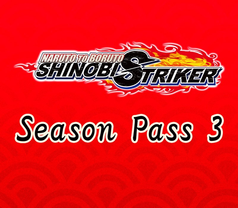 NARUTO TO BORUTO: Shinobi Striker - Season Pass 3 EU XBOX One CD Key