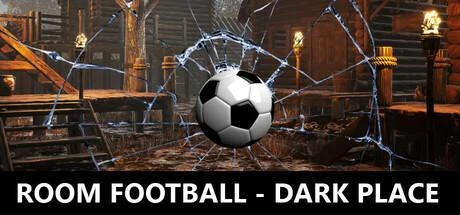 ROOM FOOTBALL - Dark Place PC Steam CD Key