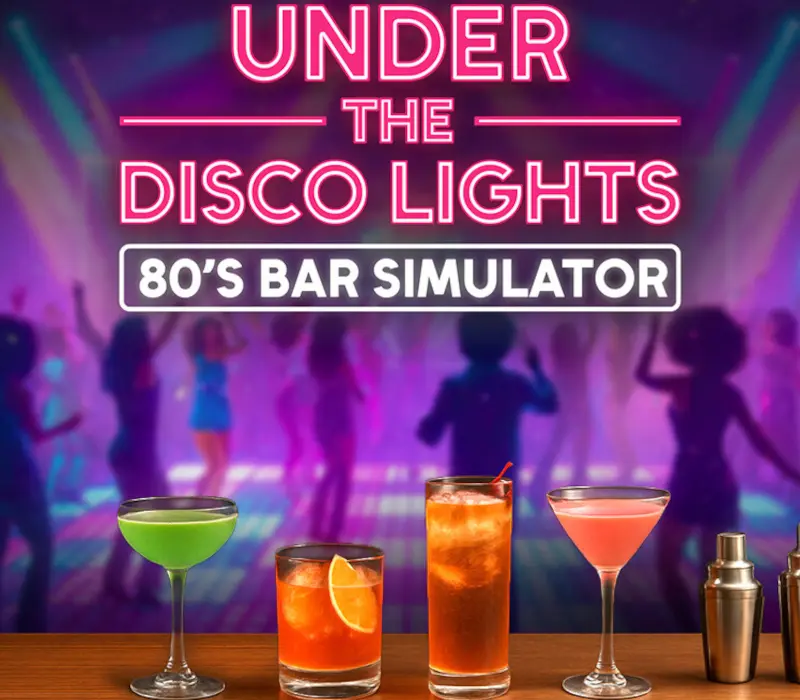 Under the Disco Lights - 80's Bar Simulator PC Steam CD Key
