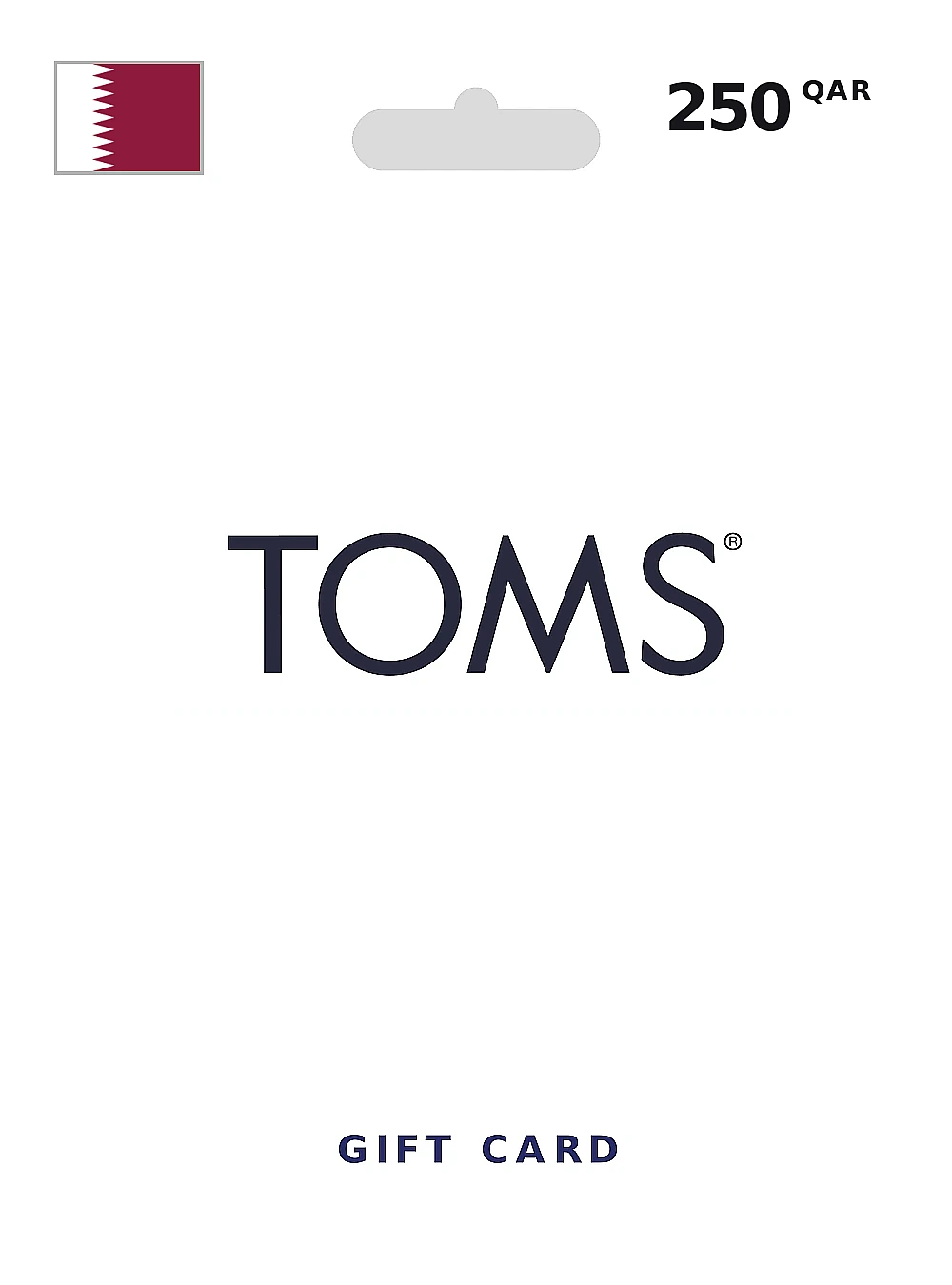 TOMS Gift Card 250 QAR QATAR