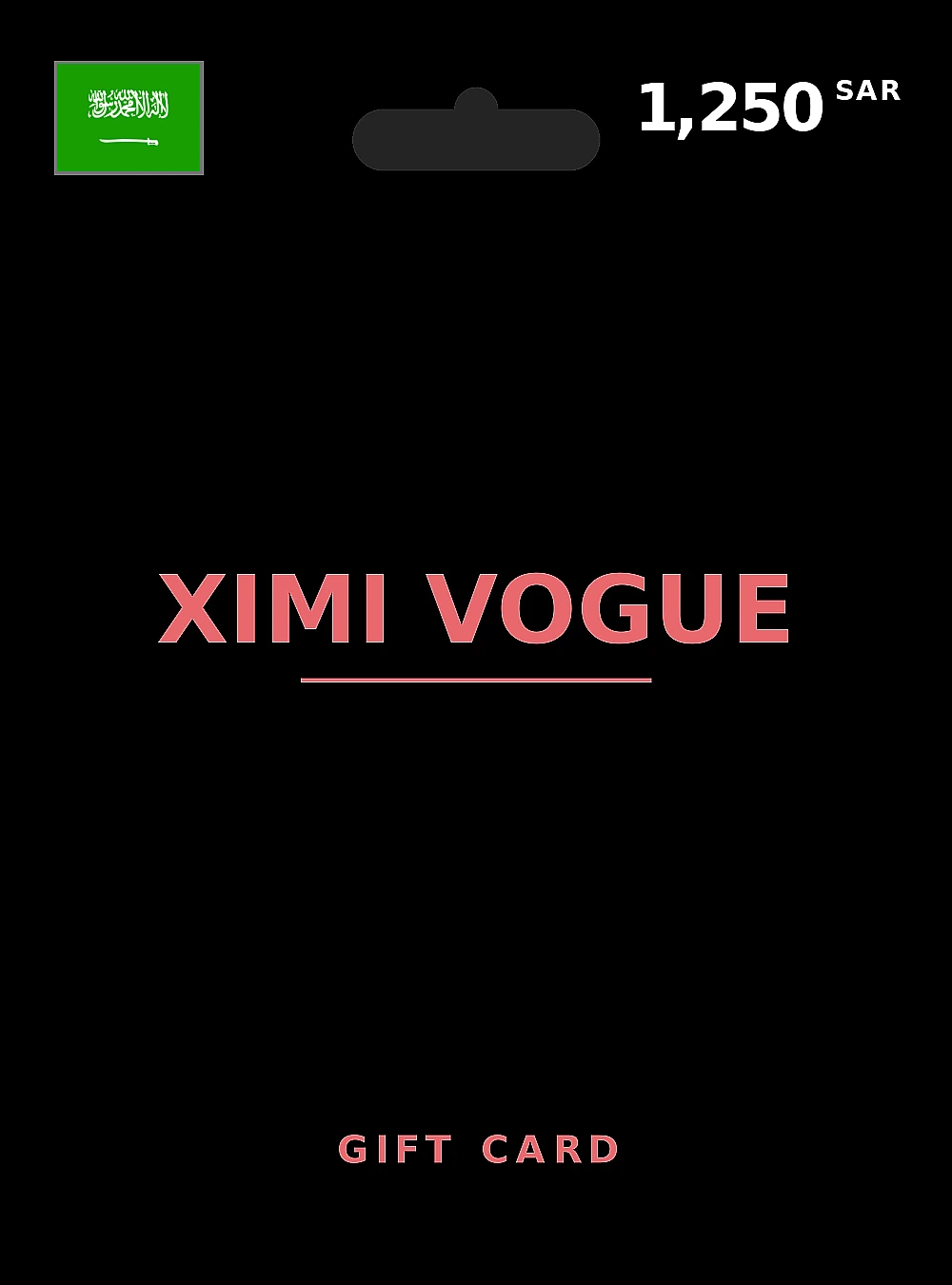 XIMI VOGUE Gift Card 1250 SAR SAUDI ARABIA