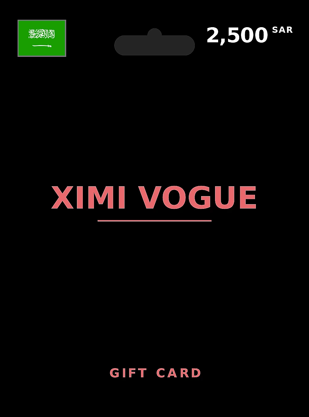 XIMI VOGUE Gift Card 2500 SAR SAUDI ARABIA