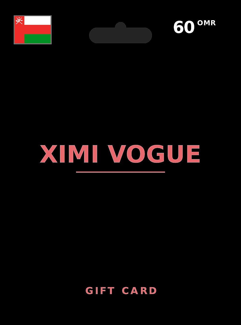 XIMI VOGUE Gift Card 60 OMR OMAN