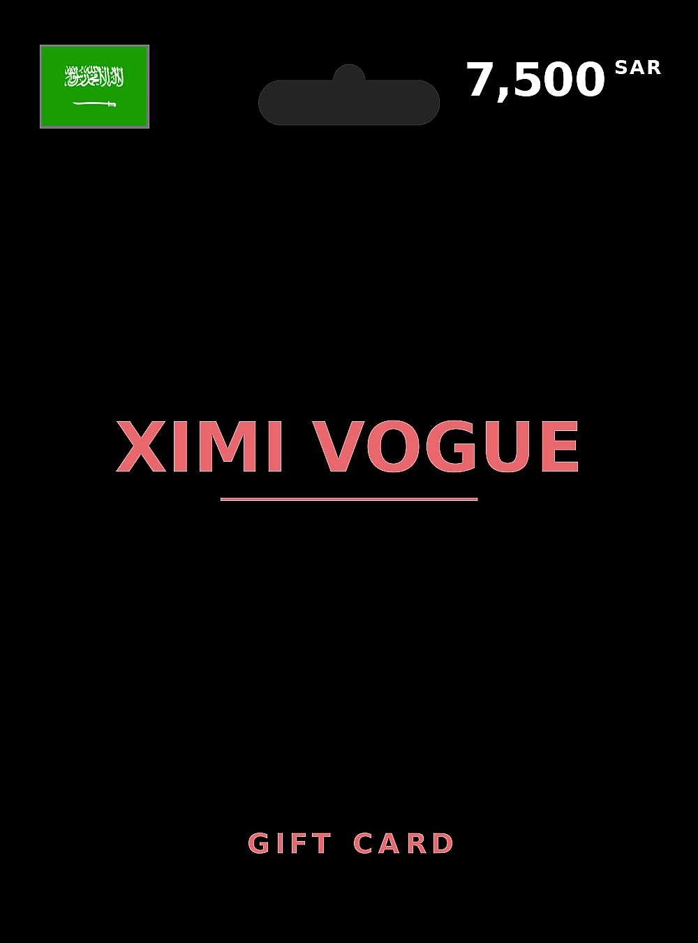 XIMI VOGUE Gift Card 7500 SAR SAUDI ARABIA